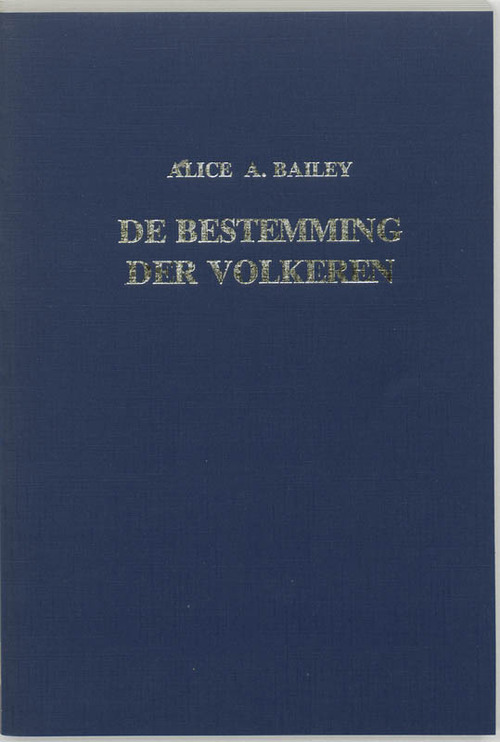 De bestemming der volkeren -  A.A. Bailey (ISBN: 9789062717194)