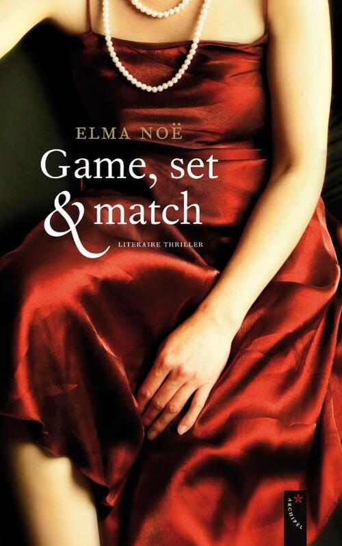 Game, set & match -  Elma Noe (ISBN: 9789063055677)