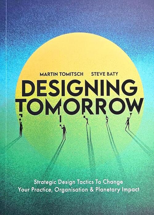 Designing Tomorrow -  Martin Tomitsch, Steve Baty (ISBN: 9789063699314)