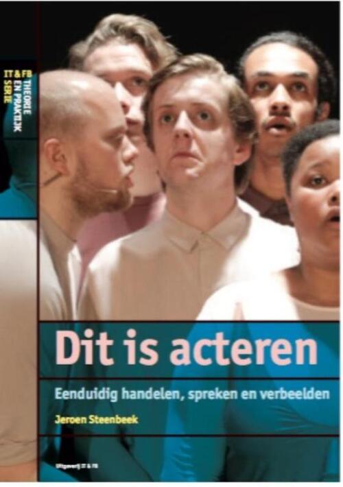 Dit is acteren -  Jeroen Steenbeek (ISBN: 9789064038372)