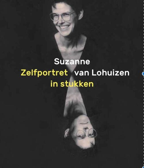 Zelfportret in stukken -  Suzanne van Lohuizen (ISBN: 9789064038853)