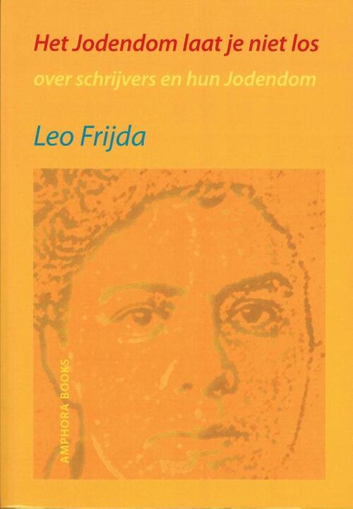 Het jodendom laat je niet los -  Leo Frijda (ISBN: 9789064460760)