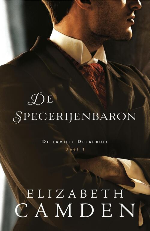 De Specerijenbaron -  Elizabeth Camden (ISBN: 9789064513237)