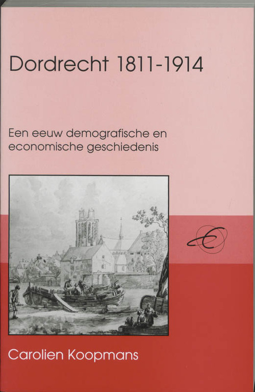 Dordrecht 1811-1914 -  Koopmans (ISBN: 9789065504050)