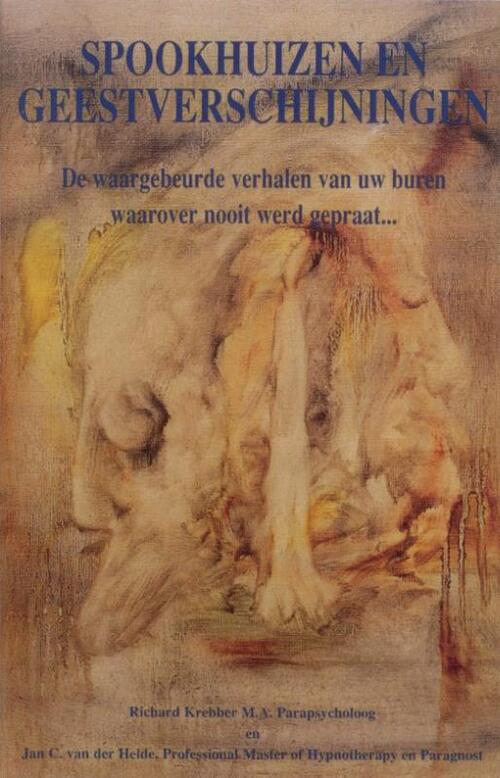 Spookhuizen en geestverschijningen - Jan C. van der Heide, Richard Krebber (ISBN: 9789065860354)