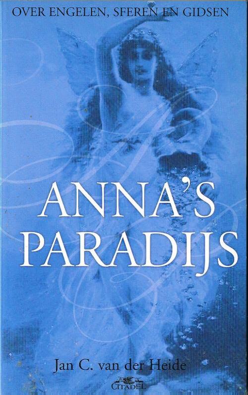 Anna's paradijs -  Jan C. van der Heide (ISBN: 9789065860361)