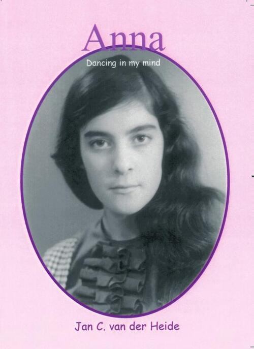 Anna -  Jan C. van der Heide (ISBN: 9789065860484)