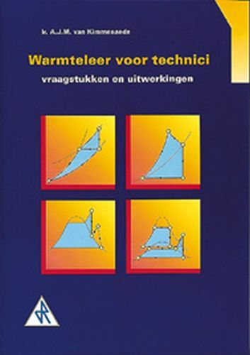 Technische warmteleer -  A.J.M. van Kimmenaede (ISBN: 9789066746343)
