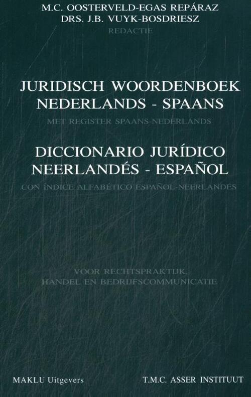 Juridisch woordenboek Nederlands-Spaans/Diccionario juridico Neerlandés-Espanol -  A. Vuyk-Bosdriesz, M.C. Oosterveld- Egas Repáraz (ISBN: