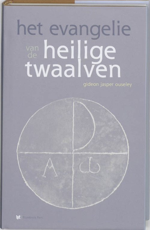 Het evangelie van de heilige twaalven -  Gideon Jasper Richard Ouseley (ISBN: 9789067326094)