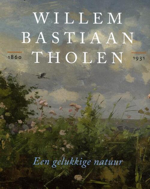 Willem Bastiaan Tholen 1860- 1931 -  Marieke Jooren (ISBN: 9789068687934)