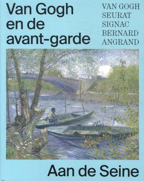 Van Gogh en de avant-garde - Aan de Seine -  Bregje Gerritse (ISBN: 9789068688702)