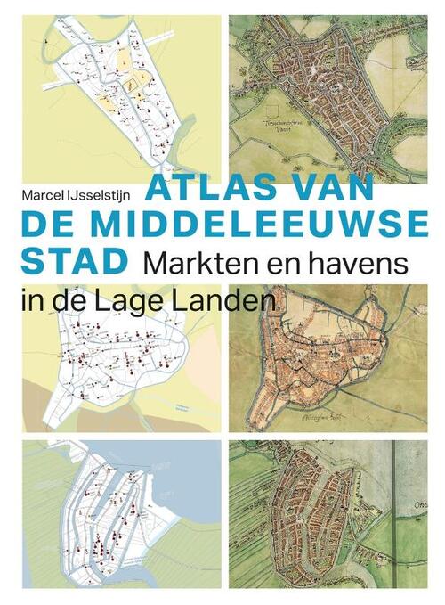 Marcel IJsselstijn Atlas Van De Middeleeuwse Stad -   (ISBN: 9789068689006)