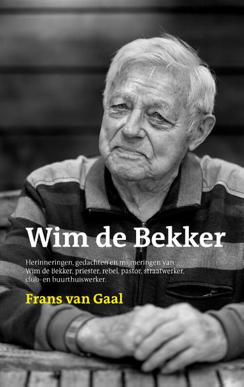Wim de Bekker -  Frans van Gaal (ISBN: 9789070545505)