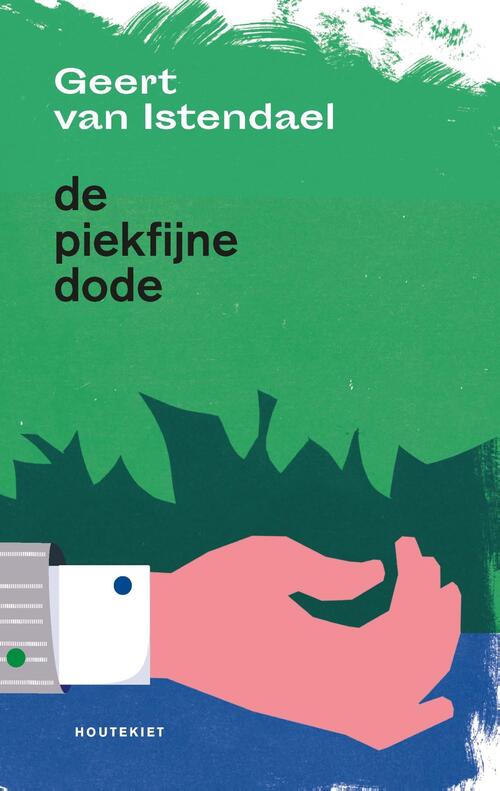 De piekfijne dode -  Geert van Istendael (ISBN: 9789070876722)