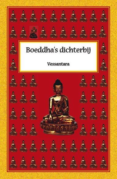 Boeddha's dichterbij -  Vessantara (ISBN: 9789071886270)