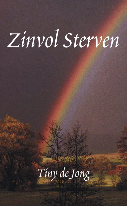Zinvol sterven -  Tiny de Jong (ISBN: 9789071886867)