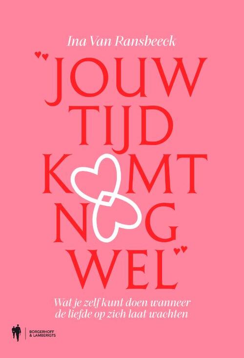 Jouw tijd komt nog wel -  Ina van Ransbeeck (ISBN: 9789072201522)