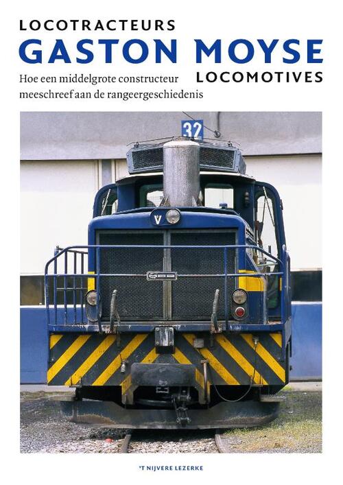 Locotracteurs Gaston Moyse Locomotives -  Marcel Vleugels (ISBN: 9789073280182)