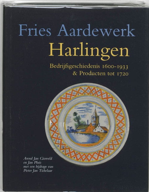 Harlingen -  A.J. Gierveld, Jan Pluis (ISBN: 9789074310895)