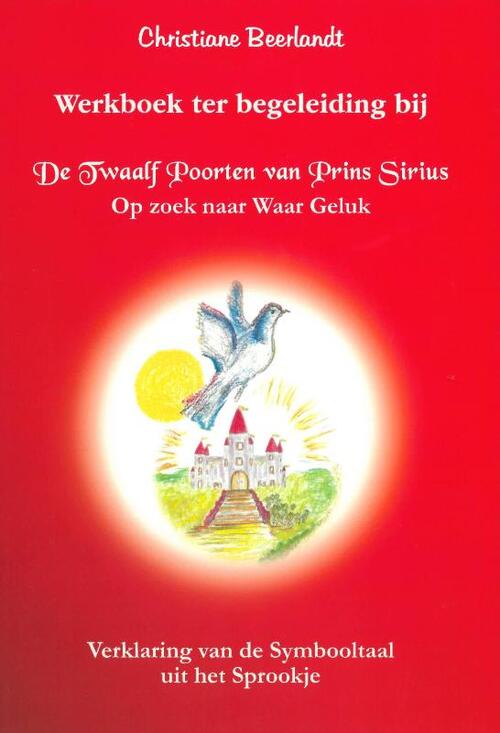 Werkboek ter begeleiding bij 'De Twaalf Poorten van Prins Sirius' -  Christiane Beerlandt (ISBN: 9789075849448)