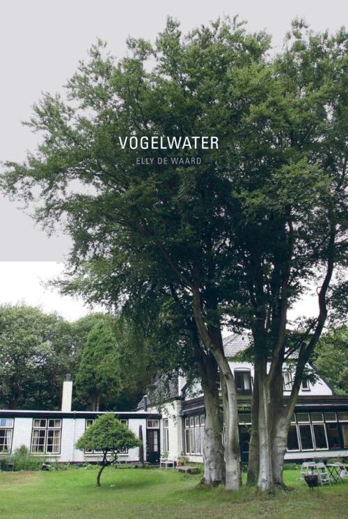 Vogelwater -  Elly de Waard (ISBN: 9789076168371)