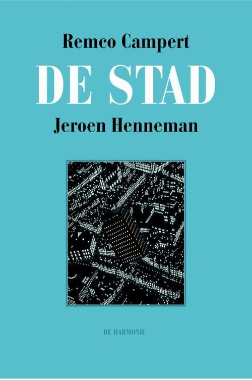De stad -  Jeroen Henneman, Remco Campert (ISBN: 9789076174334)