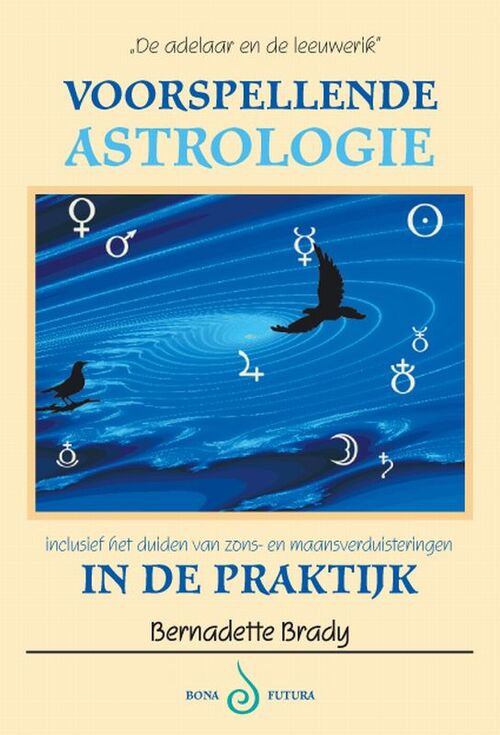 Voorspellende astrologie in de praktijk -  B. Brady (ISBN: 9789076277615)
