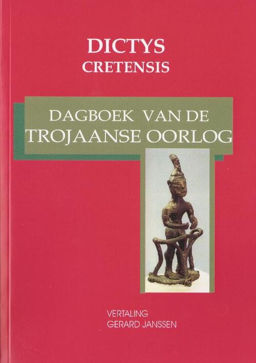 Dagboek van de Trojaanse oorlog -  Dictys Cretensis (ISBN: 9789076792118)