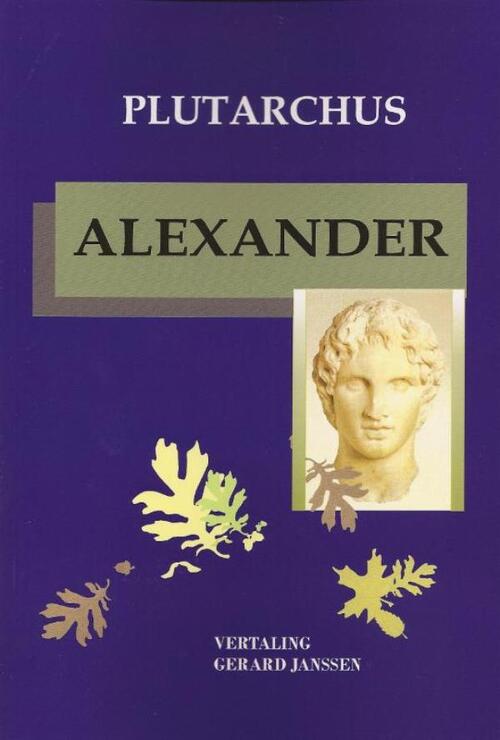 Alexander de Grote -  Plutarchus (ISBN: 9789076792187)