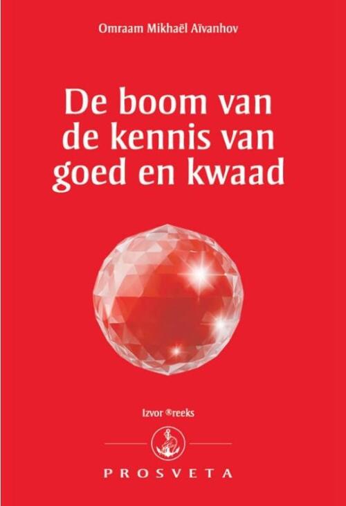 Stichting Prosveta Nederland De boom van de kennis van goed en kwaad -   (ISBN: 9789076916576)