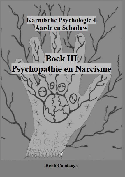 Psychopathie en Narcisme -  Henk Coudenys (ISBN: 9789077101216)