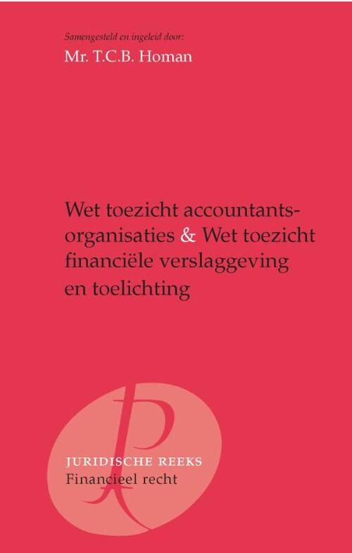 Wet toezicht accountantsorganisaties, Wet toezicht financiële verslaggeving en toelichting