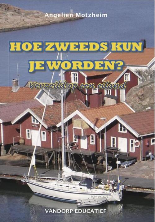 Hoe Zweeds kun je worden? - Angelien Motzheim (ISBN: 9789077698952) 9077698952