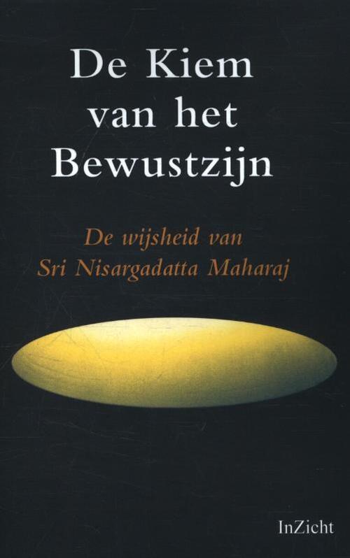 De kiem van bewustzijn -  Shri Nisargadatta Maharaj (ISBN: 9789077908112)