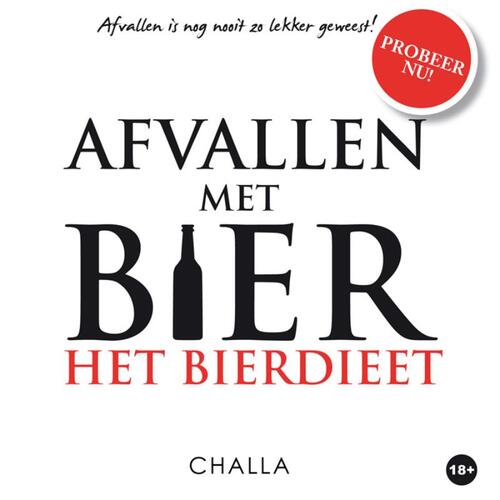 Afvallen met BIER - Het Bierdieet -  Angelique M.R. Challa, Berend-Jan Challa (ISBN: 9789078169178)