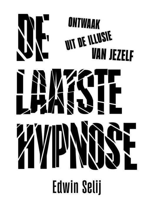 Edwin Selij De laatste hypnose -   (ISBN: 9789078264170)