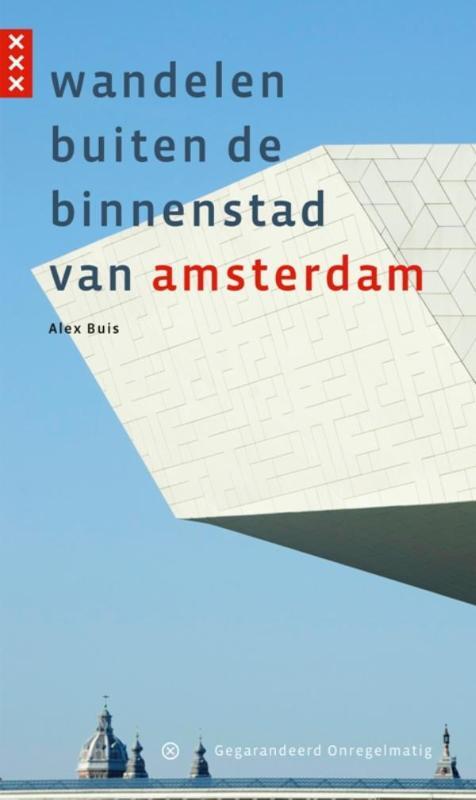 Onheil Lotsbestemming Romanschrijver Wandelen buiten de binnenstad van Amsterdam, Alex Buis | Boek |  9789078641445 | Bruna