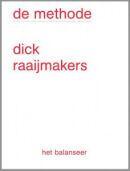 De methode -  Dick Raaijmakers (ISBN: 9789079202287)