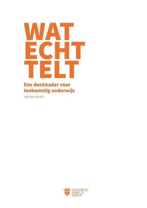 Wat echt telt -  Jan Heijmans (ISBN: 9789079336371)