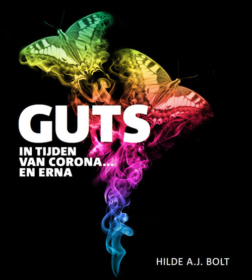 GUTS in tijden van corona... en erna -  Hilde Bolt (ISBN: 9789079624409)