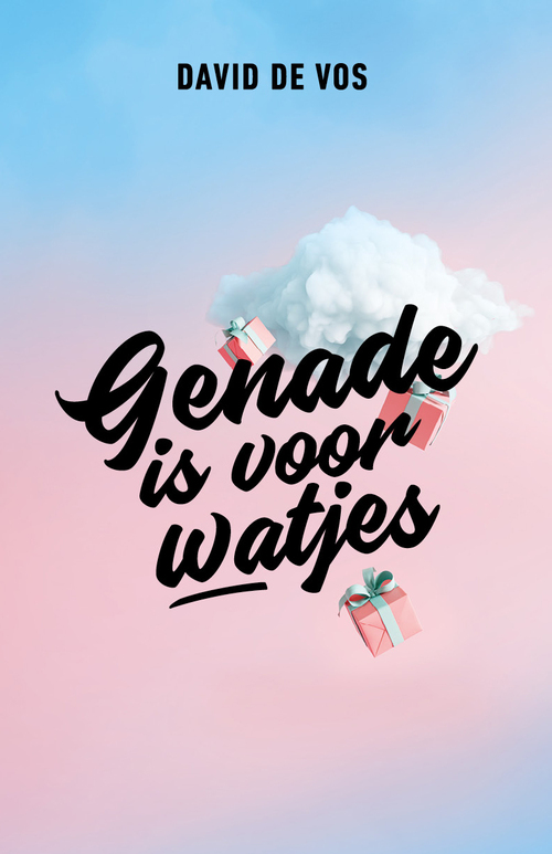 Genade is voor watjes -  David de Vos (ISBN: 9789079807710)