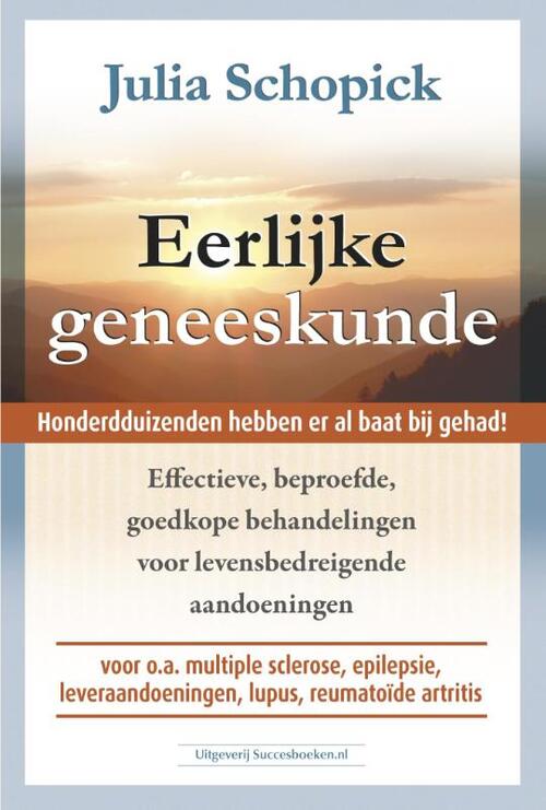 Eerlijke geneeskunde -  Julia Schopick (ISBN: 9789079872923)