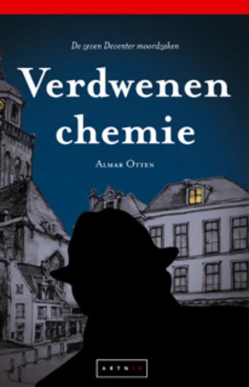 Almar Otten Verdwenen chemie - De zeven Deventer moordzaken -   (ISBN: 9789081081825)