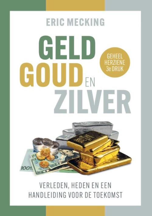 Geld goud en zilver -  Eric Mecking (ISBN: 9789081502986)