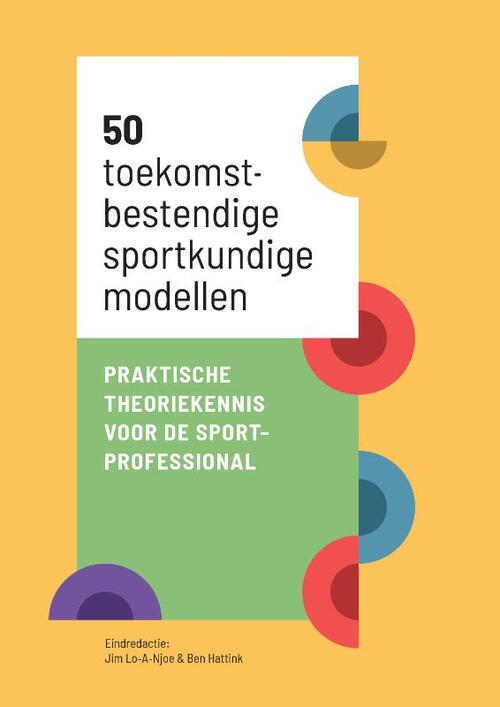 50 Toekomstbestendige Sportmodellen -  Ben Hattink, Jim Lo A Njoe (ISBN: 9789081718790)