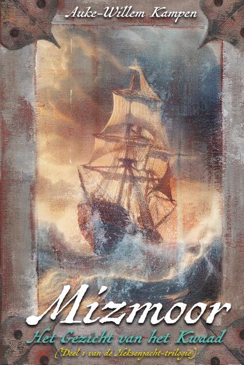 Mizmoor 4 - Het Gezicht van het Kwaad -  Auke-Willem Kampen (ISBN: 9789081762748)