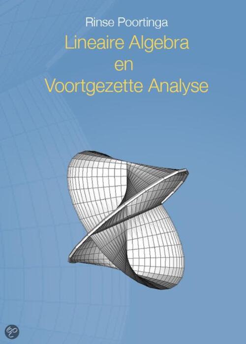 Lineaire Algebra en Voortgezette Analyse -  Rinse Poortinga (ISBN: 9789081813518)