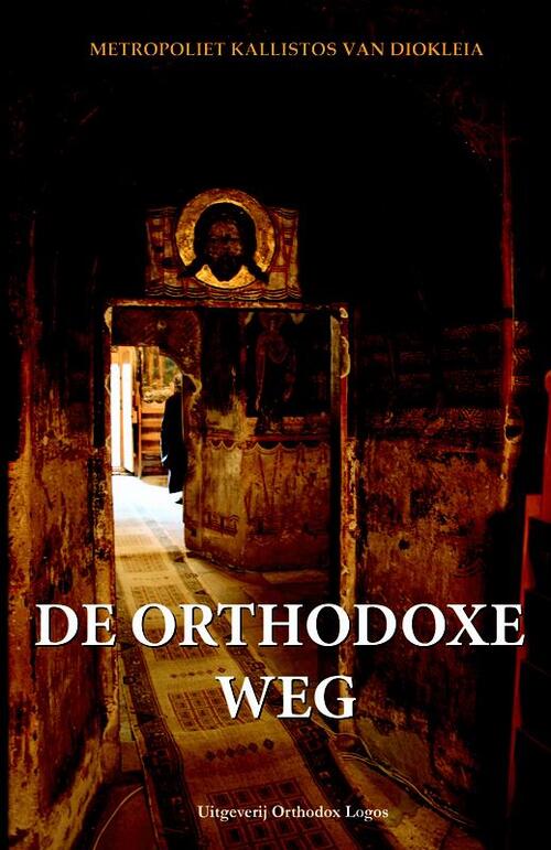De Orthodoxe Weg -  Kallistos (ISBN: 9789081871846)
