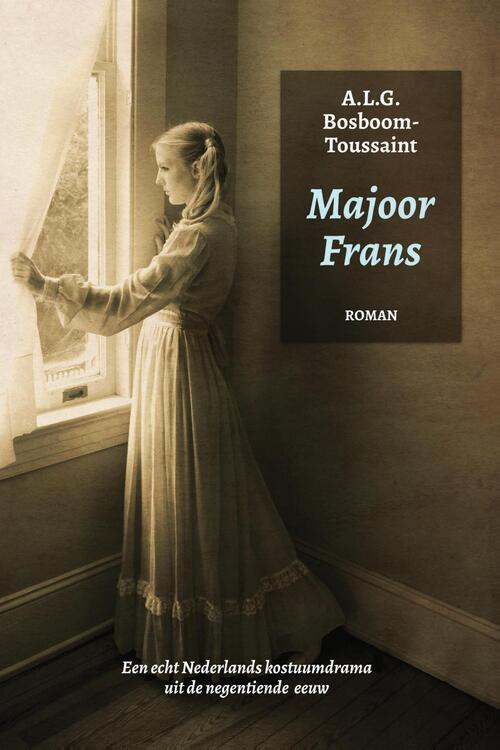 Majoor Frans -  A.L.G. Bosboom-Toussaint (ISBN: 9789081934749)